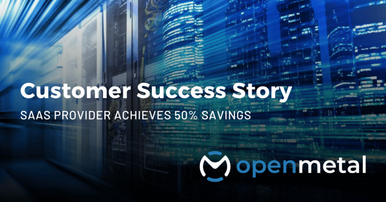 SaaS Platform Achieves 50% Savings by Moving DevOps Workloads to OpenMetal